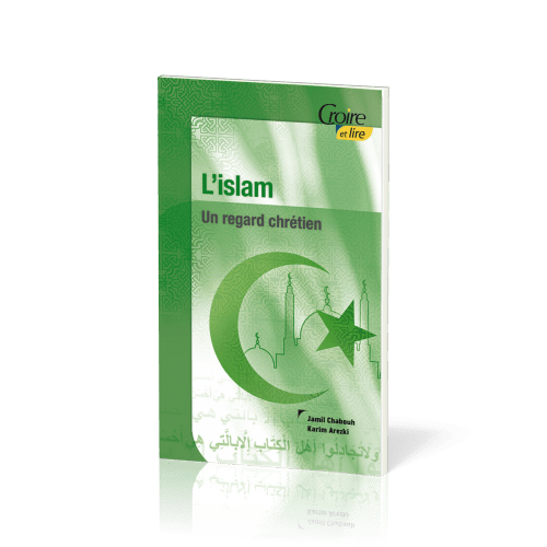 Islam (L') - Un regard chrétien - Croire pocket 38