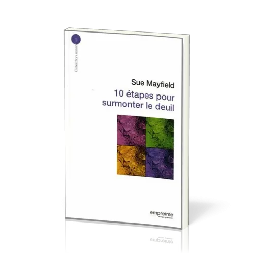 10 étapes pour surmonter le deuil