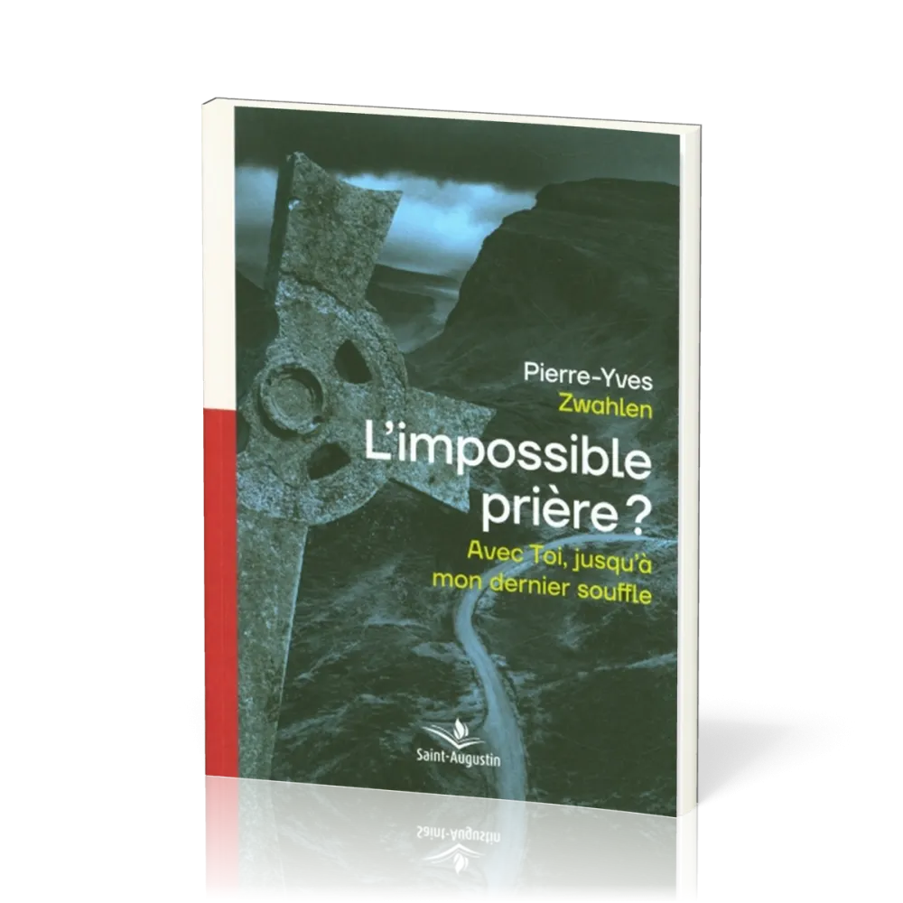 Impossible prière (L') - Avec toi, jusqu'à mon dernier souffle