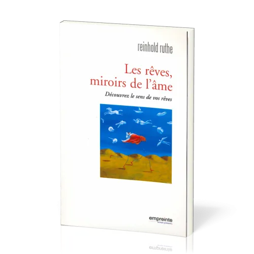 REVES MIROIRS DE L'AME (LES) - DECOUVREZ LE SENS DE VOS REVES