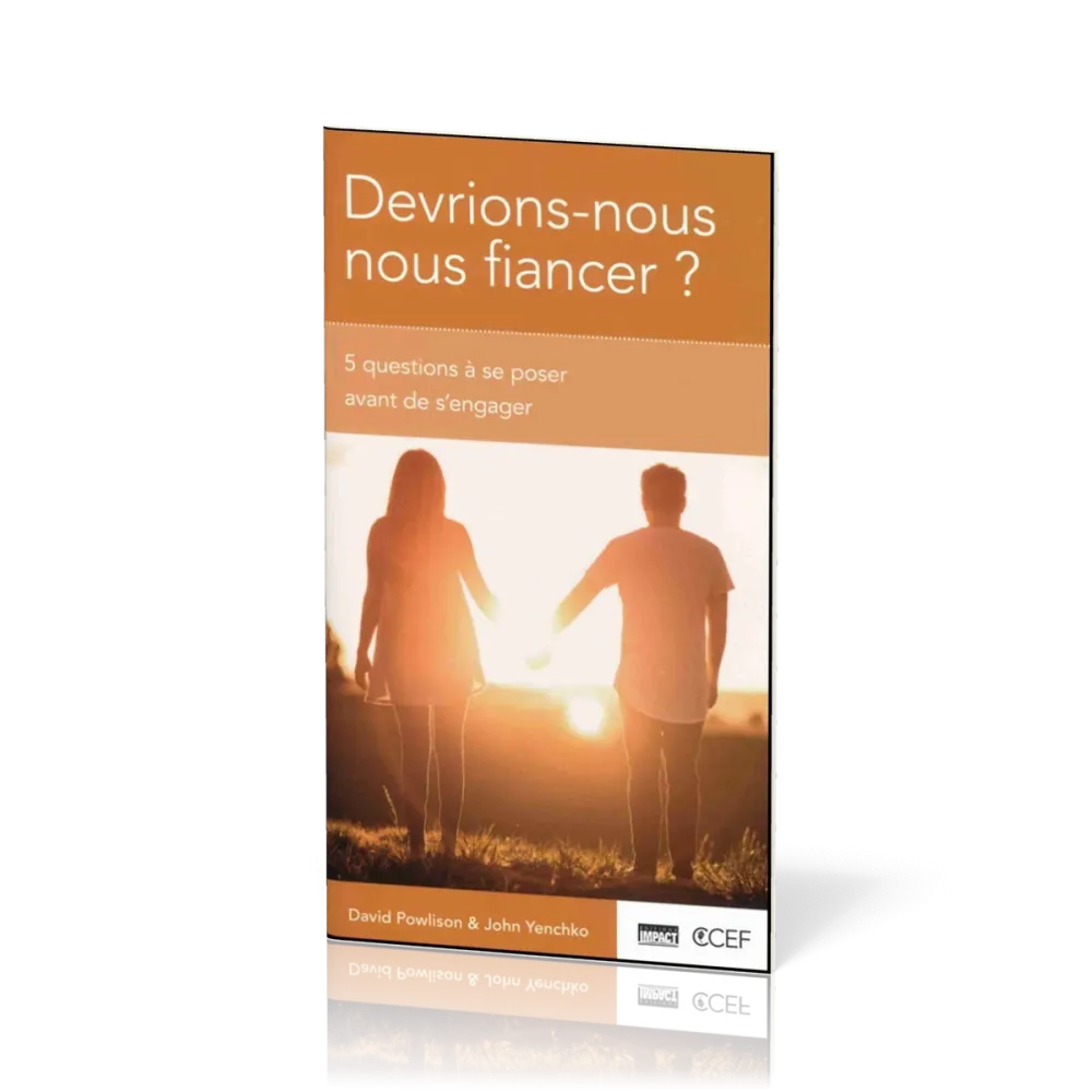 Devrions-nous nous fiancer ? - 5 questions à se poser avant de s'engager