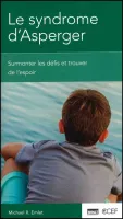 Syndrôme d'Asperger - Surmonter les défis et trouver de l'espoir