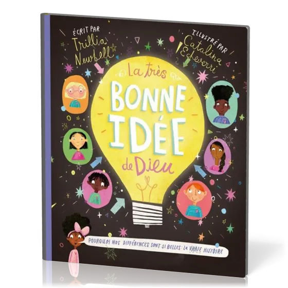 Très bonne idée de Dieu (La) - Pourquoi nos différences sont si belles : la vraie histoire