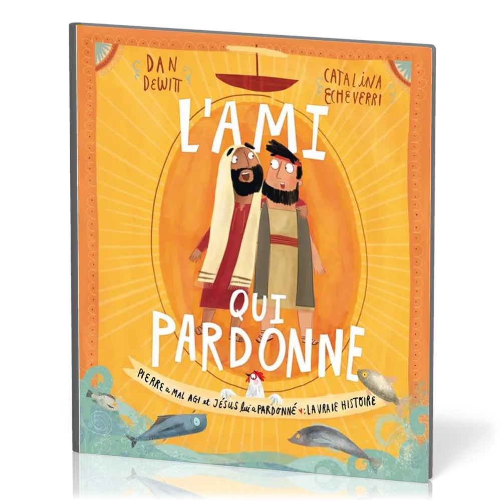 Ami qui pardonne (L') - Pierre a mal agit et Jésus lui a pardonné