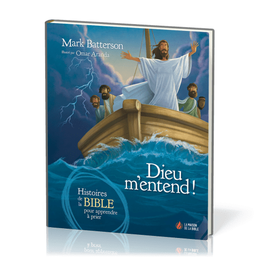 Dieu m'entend ! - Histoires de la Bible pour apprendre à prier