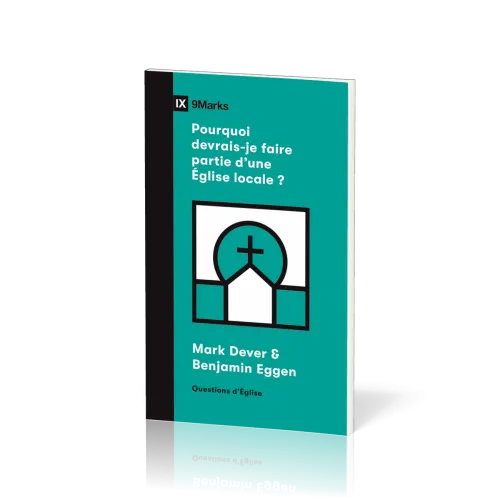 Pourquoi devrais-je faire partie d'une Eglise locale?