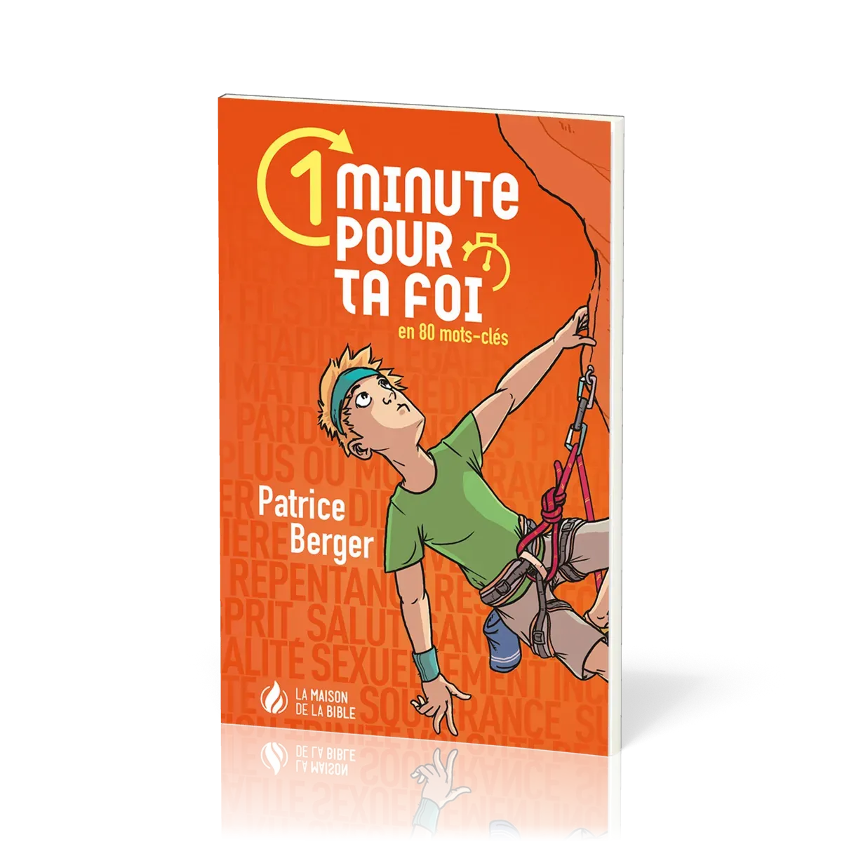 1 minute pour ta foi en 80 mots-clés - Vol. 1