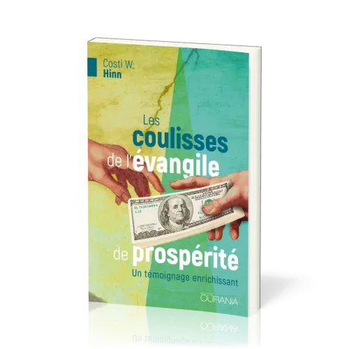 Coulisses de l'Evangile de la prospérité (Les) - Un témoignage enrichissant