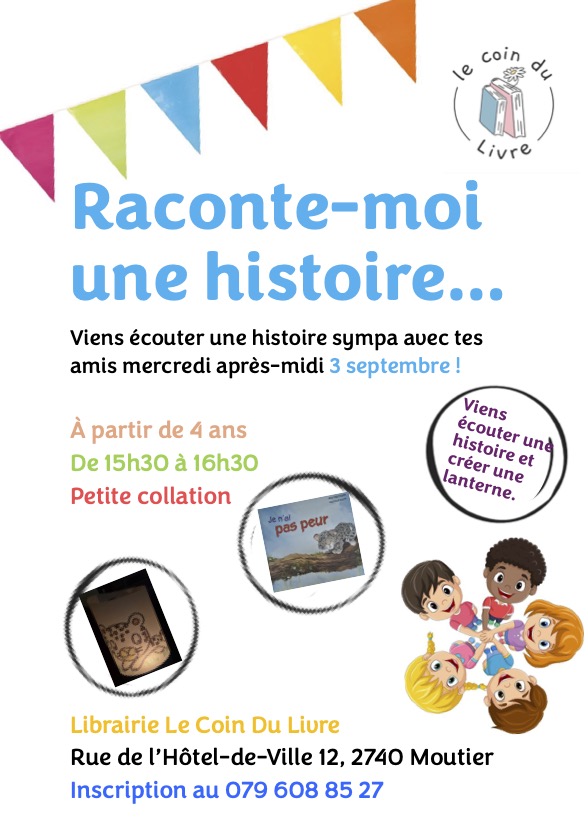  Raconte-moi une histoire, c'est tout bientôt ! 
 Inscription nécessaire au numéro affiché ! 