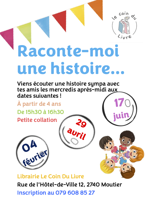  Raconte-moi une histoire, 
 les prochaines dates ! 