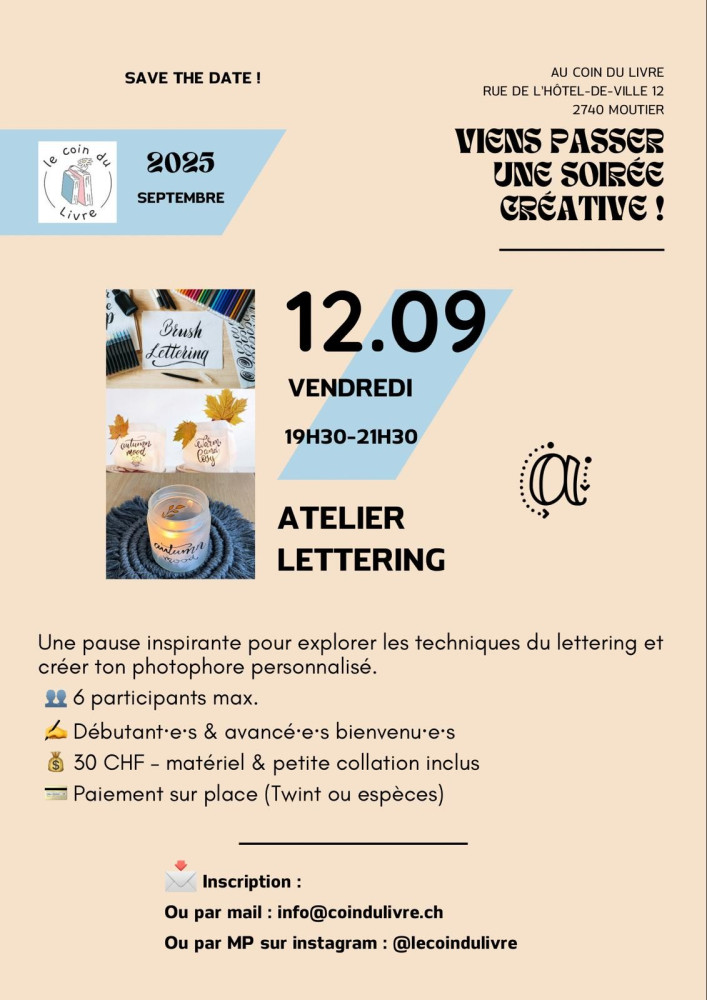   ATELIER LETTERING  
 Viens passer une soirée créative ! 
 vendredi 12 septembre 2025 
 Pour t'inscrire : clique sur la photo 