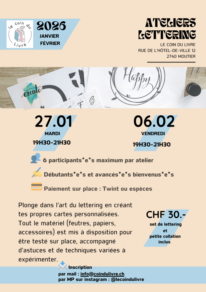   ATELIERS LETTERING !  
 Mardi 27.01.2026 de 19h30-21H30 
 Vendredi 06.02.2026 de 19h30-21H30 
 Pour t’inscrire :  clique ici !  
